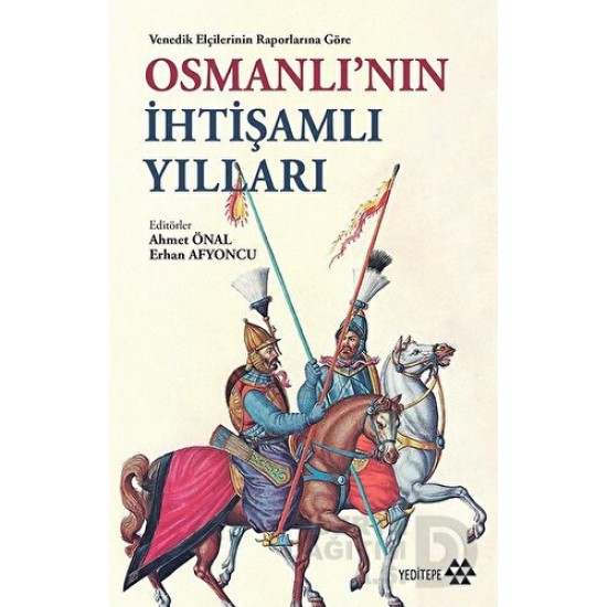 YEDİTEPE / OSMANLININ İHTİŞAMLI YILLARI