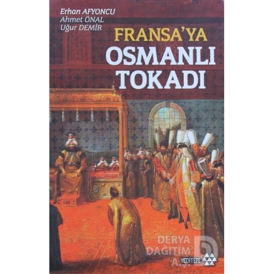 YEDİTEPE / FRANSAYA OSMANLI TOKADI