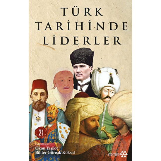 YEDİTEPE / TÜRK TARİHİNDE LİDERLER