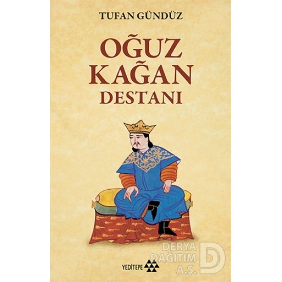 YEDİTEPE / OĞUZ KAĞAN DESTANI / TUFAN GÜNDÜZ