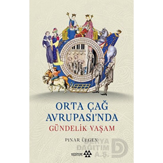 YEDİTEPE / ORTAÇAĞ AVRUPASINDA GÜNDELİK YAŞAM