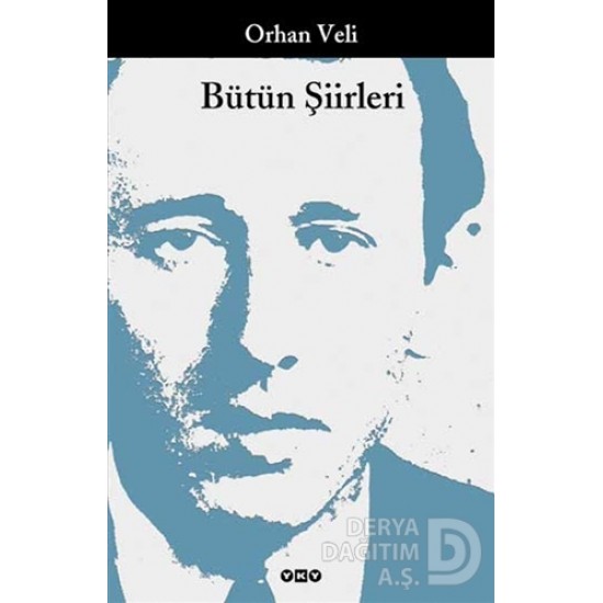 YKY / BÜTÜN ŞİİRLERİ -  ORHAN VELİ