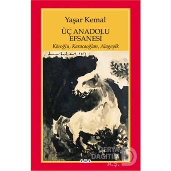 YKY / ÜÇ ANADOLU EFSANESİ