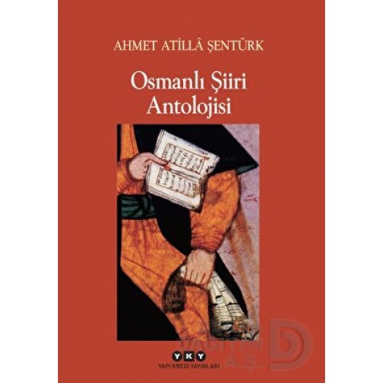 YKY / OSMANLI ŞİİR ANTOLOJİSİ - A.A.ŞENTÜRK