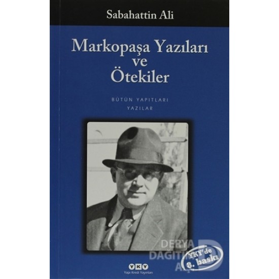 YKY / MARKOPAŞA YAZILARI VE ÖTEKİLER