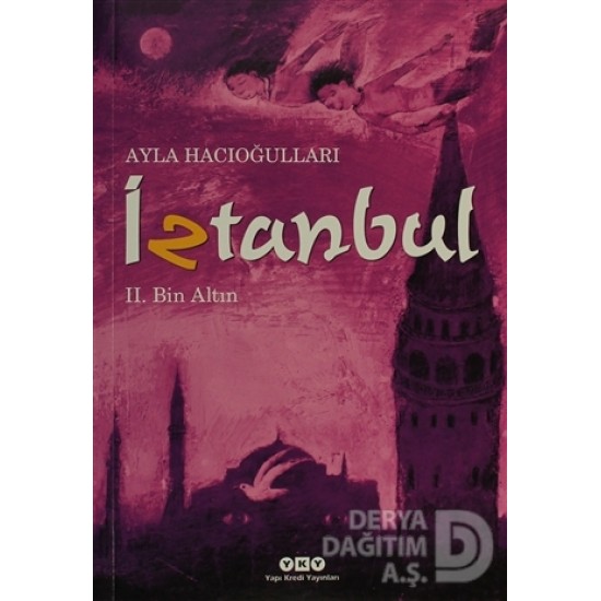 YKY / İZTANBUL II. BİN ALTIN / AYLA HACIOĞULLA