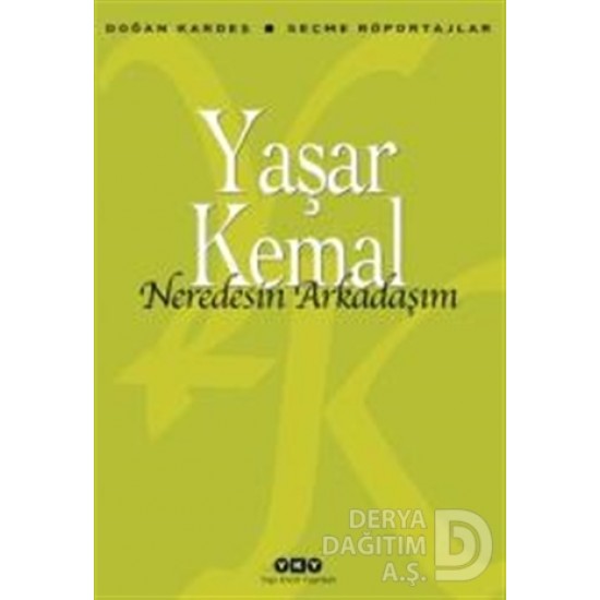 YKY / NEREDESİN ARKADAŞIM / YAŞAR KEMAL