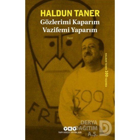 YKY / GÖZLERİMİ KAPARIM VAZİFEMİ YAPARIM / H.TANER