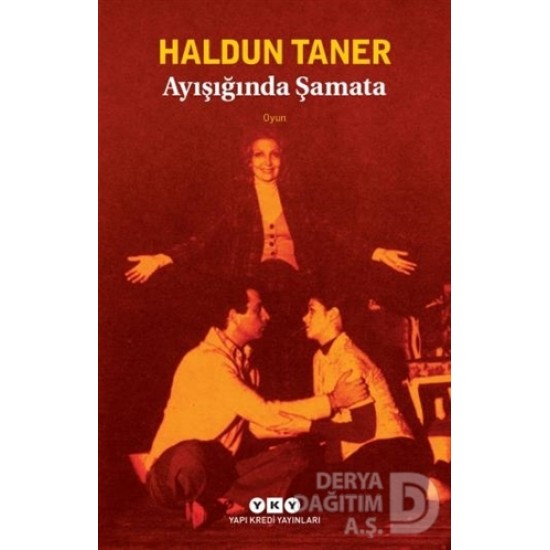 YKY / AY IŞIĞINDA ŞAMATA / HALDUN TANER