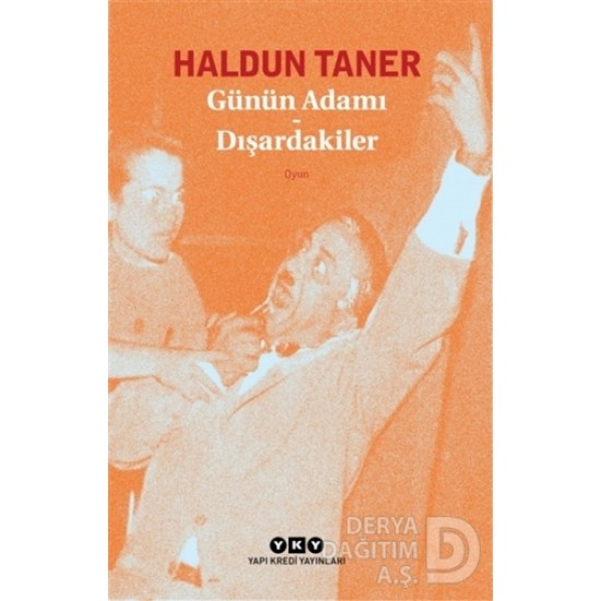 YKY / GÜNÜN ADAMI -DIŞADAKİLER