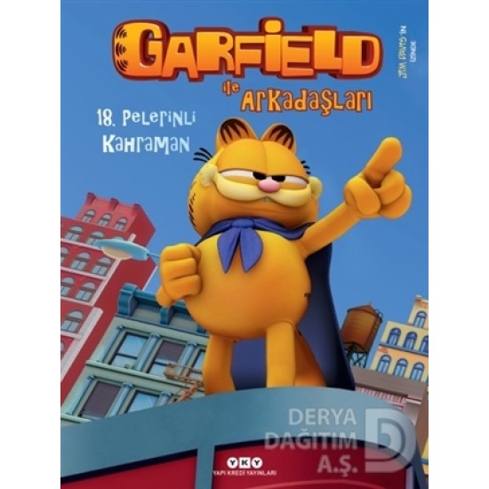 YKY / PELERİNLİ KAHRAMAN 18 GARFİELD VE ARKADAŞLAR