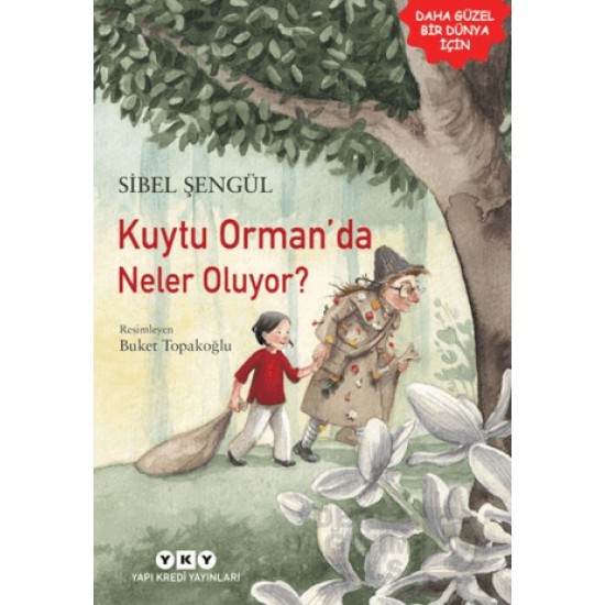 YKY / KUYTU ORMANDA NELER OLUYOR ?