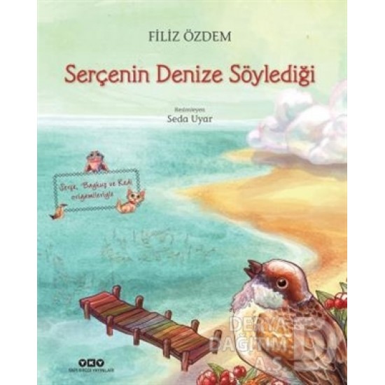 YKY / SERÇENİN DENİZE SÖYLEDİĞİ - FİLİZ ÖZDEM