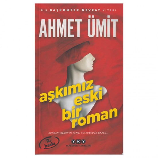 YKY / AŞKIMIZ ESKİ BİR ROMAN / AHMET ÜMİT