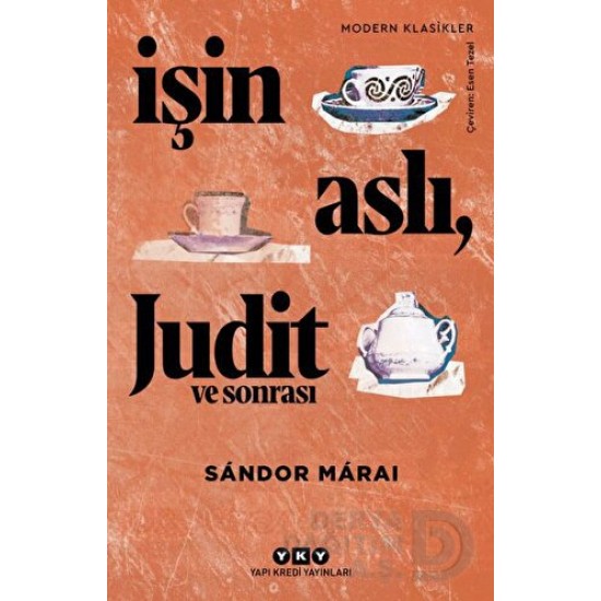 YKY / İŞİN ASLI JUDİTH VE SONRASI / SANDOR MARAI