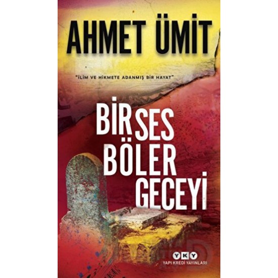 YKY / BİR SES BÖLER GECEYİ / AHMET ÜMİT