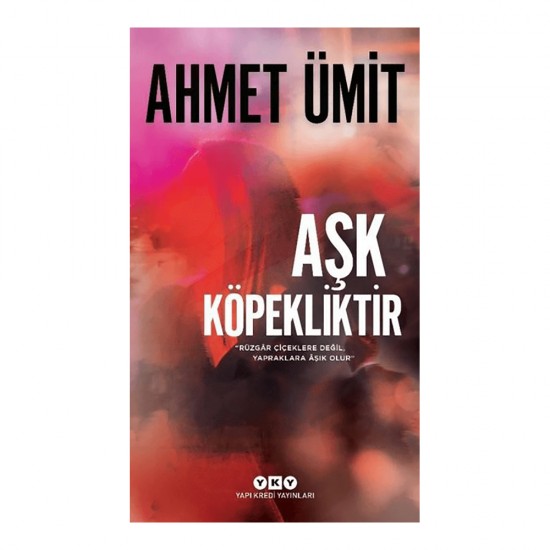 YKY / AŞK KÖPEKLİKTİR