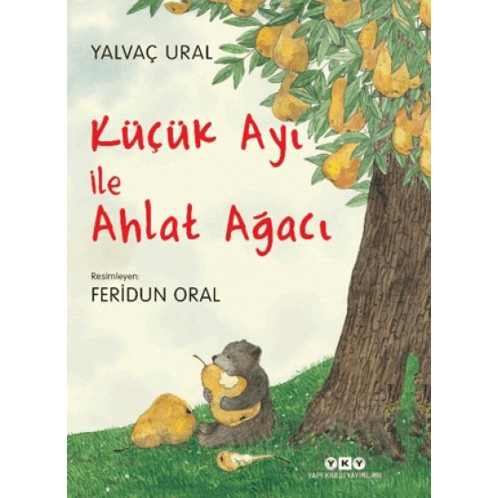 YKY / KÜÇÜK AYI İLE AHLAT AĞACI - CİLTSİZ