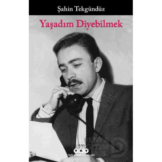 YKY / YAŞADIM DİYEBİLMEK