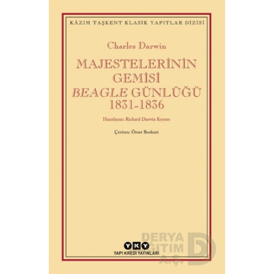 YKY / MAJESTELERİNİN GEMİSİ (BEAGLE GÜNKÜĞÜ 1831 - 1836)