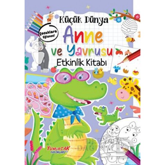 YUMURCAK / KÜÇÜK DÜNYA - ANNE VE YAVRUSU