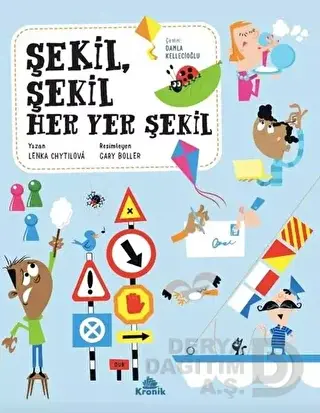 KRONİK / ŞEKİL ŞEKİL HER YER ŞEKİL